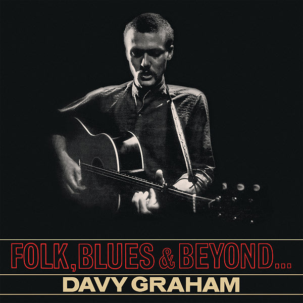 DAVY GRAHAM - Folk, Blues & Beyond | CD