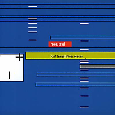 NEUTRAL - Font Translation Errors | CD