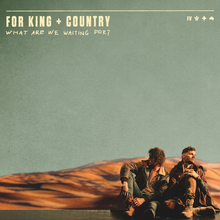 for KING & COUNTRY - What Are We Waiting For? | Vinyl