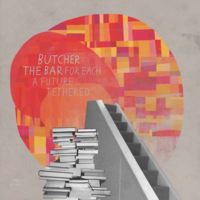 BUTCHER THE BAR - For Each A Future Tethered | CD