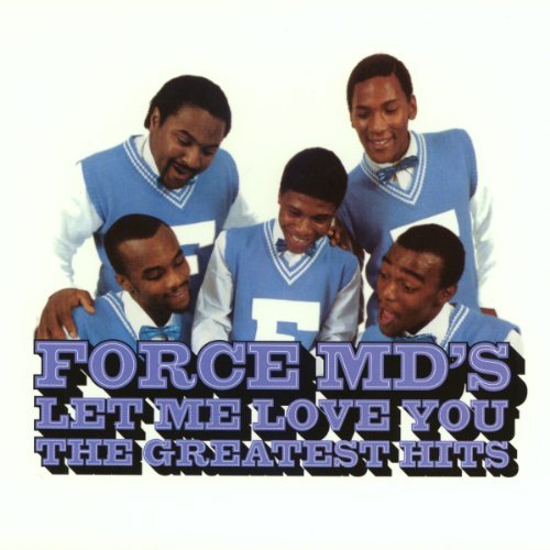 Force Md's - LET ME LOVE YOU: FORCE M.D'S G.H. | CD