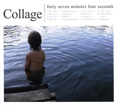 COLLAGE - Forty Seven Minutes Four Seconds | CD