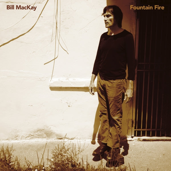 BILL MACKAY - Fountain Fire | Vinyl