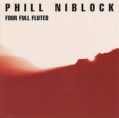 PHILL NIBLOCK - Four Full Flutes | CD