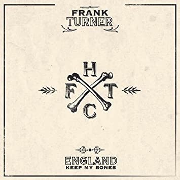 Frank Turner - England Keep My Bones (Black, 180 Gram Vinyl, Anniversary Edition) (2 Lp's) | Vinyl