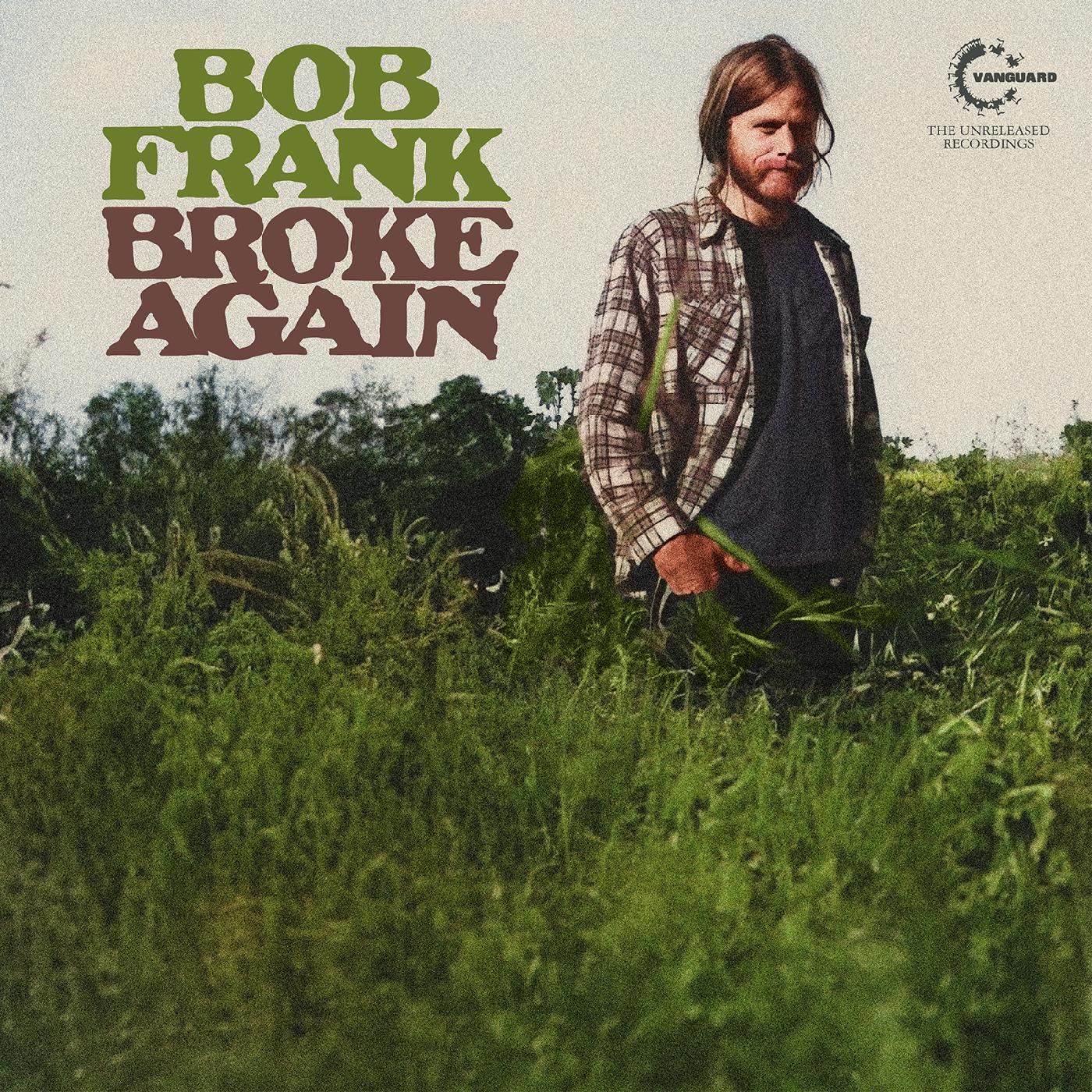 Bob Frank - Broke Again--The Unreleased Recordings (Marijuana Color Vinyl) | Vinyl