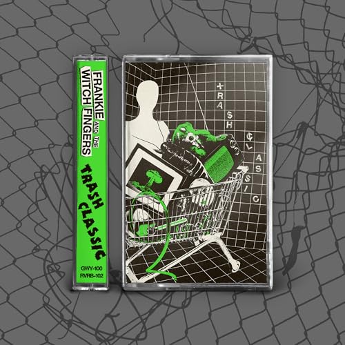 Frankie And The Witch Fingers | Trash Classic | Cassette