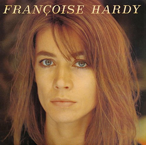Françoise Hardy - J'écoute de la musique saoule (Remasterisé en 2016) | Vinyl