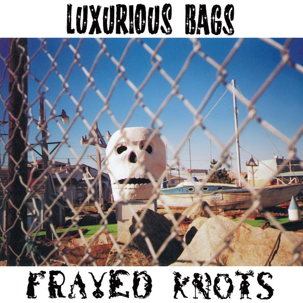 LUXURIOUS BAGS - Frayed Knots | Vinyl