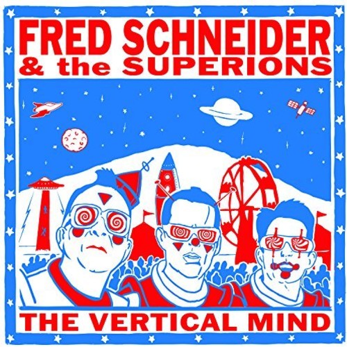 Fred Schneider & The Superions | The Vertical Mind | Vinyl