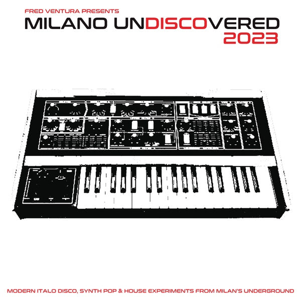 VA | Fred Ventura Presents Milano Undiscovered 2023: Modern Italo Disco, Synth Pop & House Experiments From Milan's Underground | Vinyl