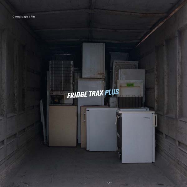 GENERAL MAGIC & PITA - Fridge Trax Plus | Vinyl