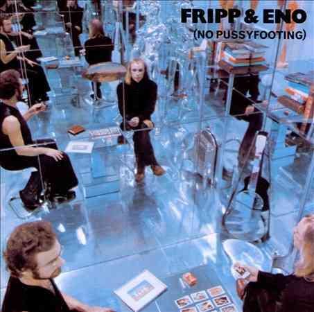Fripp & Eno - No Pussyfooting (200 Gram Vinyl) [Import] | Vinyl
