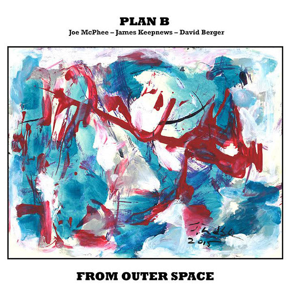 PLAN B: JOE MCPHEE/JAMES KEEPNEWS/DAVID BERGER - From Outer Space | Vinyl