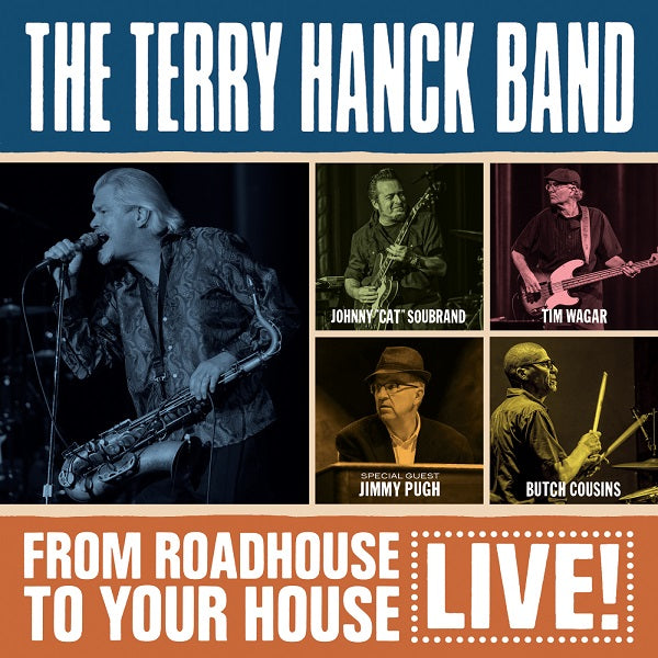 The Terry Hanck Band - From Roadhouse To Your House - Live | CD