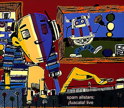 SPAM ALL-STARS - ¡Fuacata! Live | CD