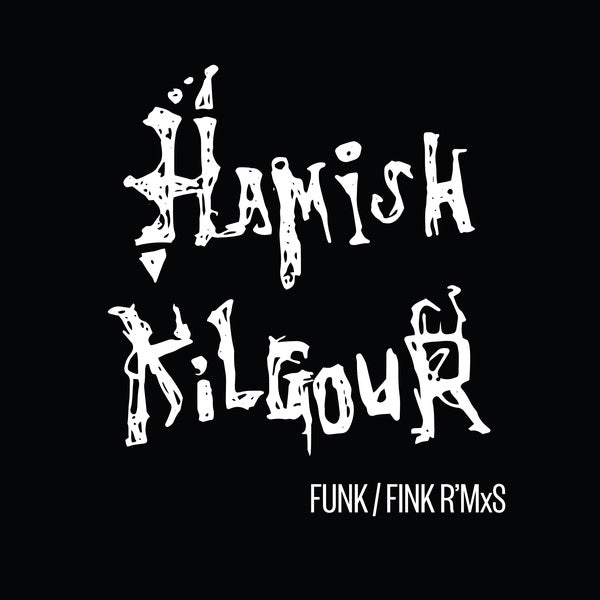 HAMISH KILGOUR - Funk/Fink R'mxs | Vinyl