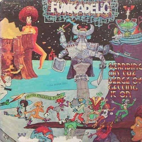 Funkadelic - STANDING ON THE VERGE OF GETTING IT ON | Vinyl