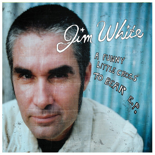 Jim White - Funny Little Cross To Bear EP | CD