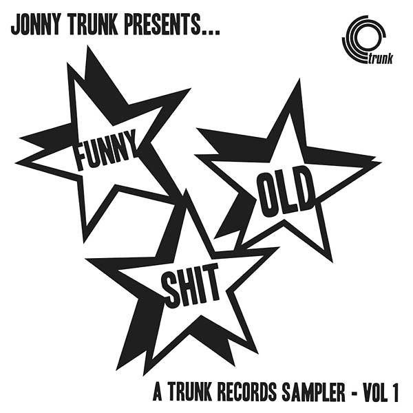 VA | Funny Old Shit: A Trunk Records Sampler - Vol. 1 | CD