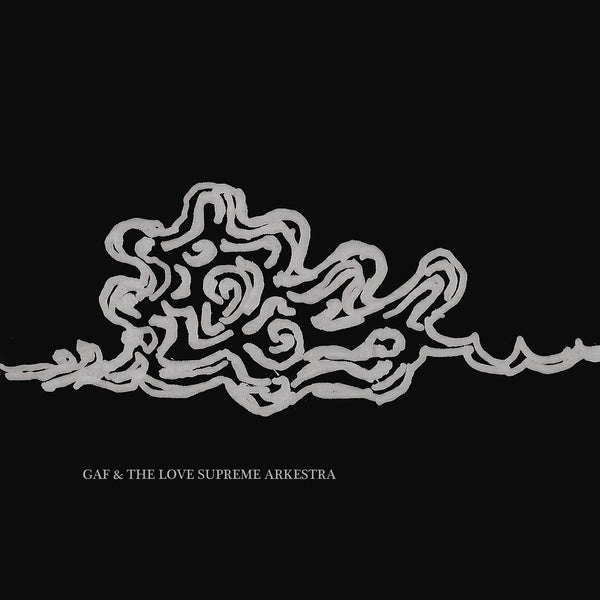 GAF & THE LOVE SUPREME ARKESTRA - GAF & The Love Supreme Arkestra | Vinyl