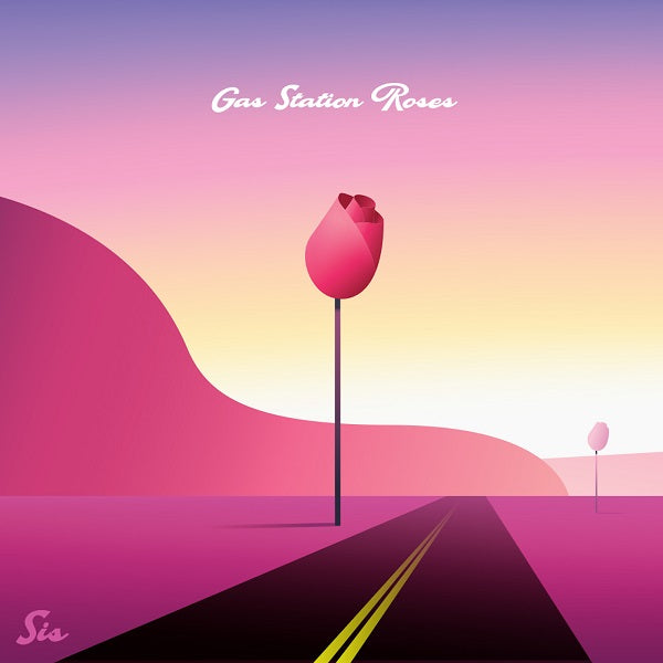 Sis - Gas Station Roses | Vinyl