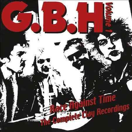 Gbh - Race Against Time: The Complete Clay Recordings Vol 1 | Vinyl