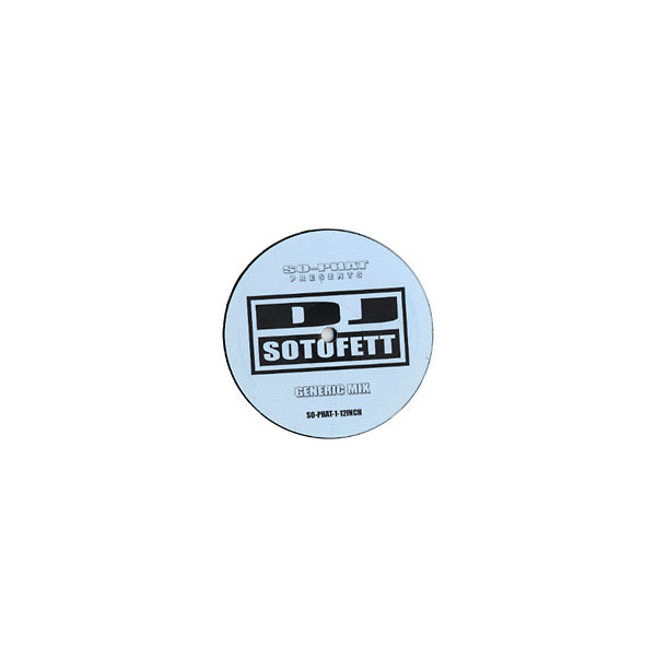 DJ SOTOFETT - Generic Mix/Alternate Mix | Vinyl