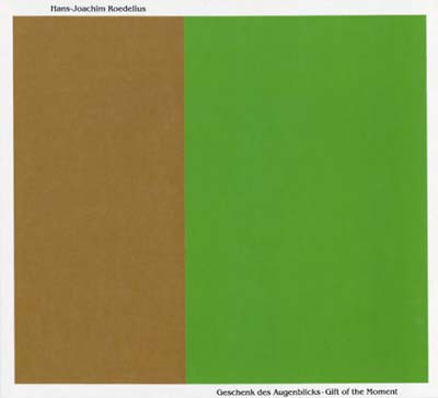 HANS-JOACHIM ROEDELIUS - Geschenk Des Augenblicks - Gift Of The Moment | Vinyl