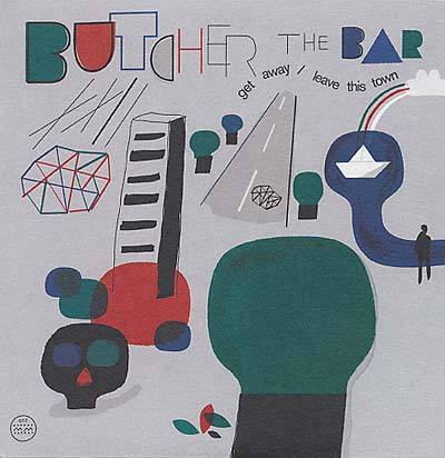 BUTCHER THE BAR - Get Away/Leave This Town | Vinyl