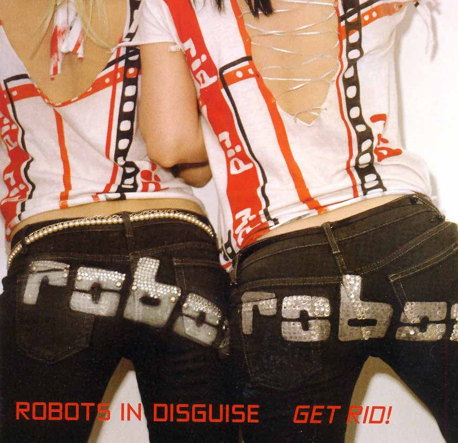 Robots In Disguise - Get Rid | CD