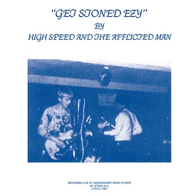 HIGH SPEED & THE AFFLICTED MAN - Get Stoned Ezy | CD