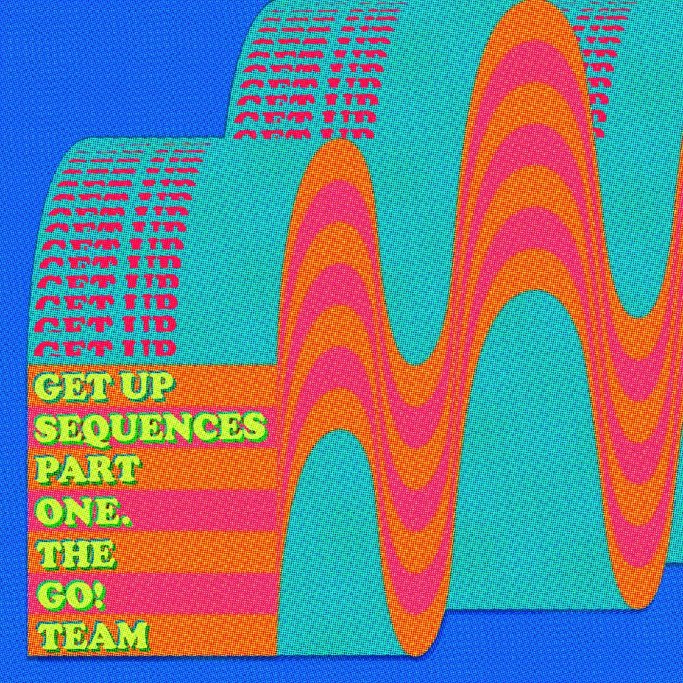 The Go! Team | Get Up Sequences Part One | CD