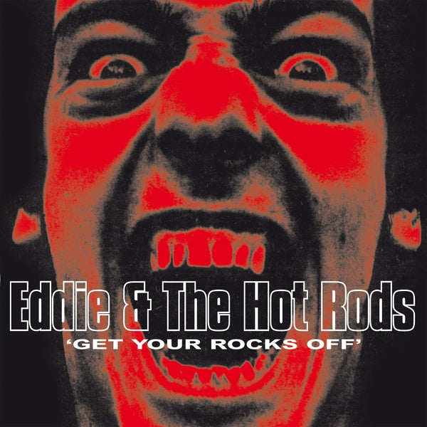 EDDIE & THE HOT RODS - Get Your Rocks Off | Vinyl