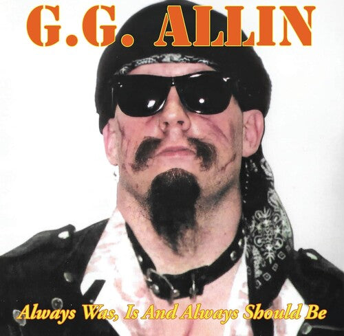 G.G. Allin - Always Was, Is And Always Shall Be | Vinyl