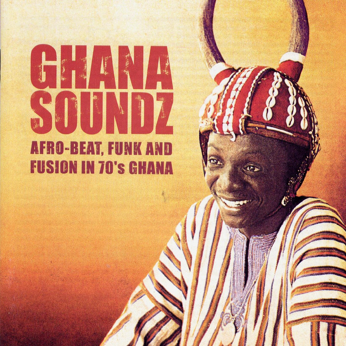 Various Artists - Ghana Soundz: Afro-Beat, Funk and Fusion in 70s Ghana | Vinyl