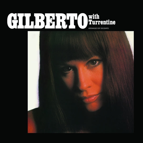 ASTRUD GILBERTO - Gilberto with Turrentine | Vinyl