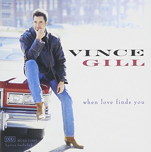 GILL,VINCE - WHEN LOVE FINDS YOU | CD
