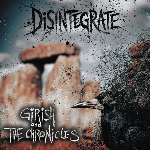 Girish & The Chronicles - Disintegrate | CD