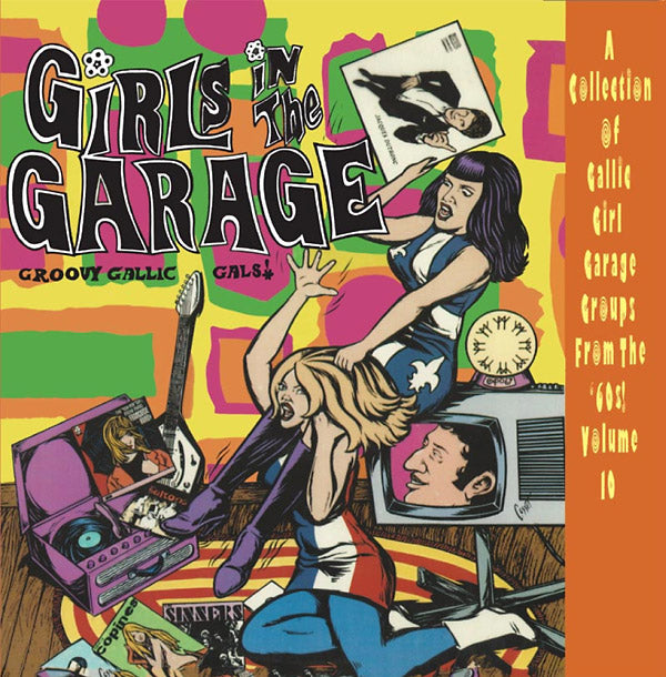 Various Atrists - Girls In The Garage - Groovy Gallic Gals! - Volume 10 | Vinyl