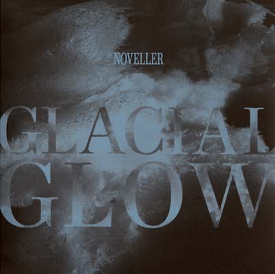 NOVELLER | Glacial Glow | CD