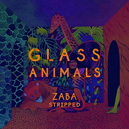 Glass Animals - Zaba Stripped (2019 RSD Release) [Import] | Vinyl