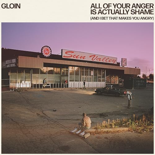 Gloin - All Of Your Anger Is Actually Shame (And I Bet That Makes You Angry) | Vinyl
