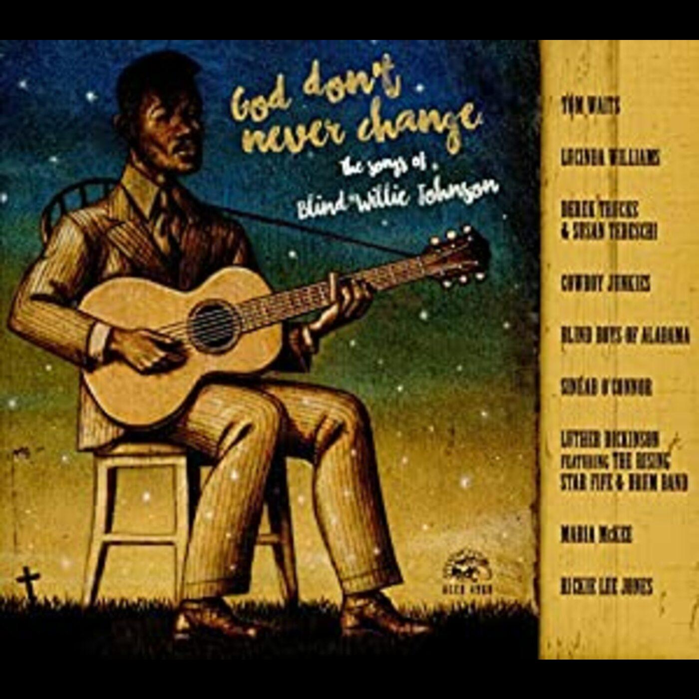 Various Artists - God Don't Never Change: Songs Of Blind Willie | CD