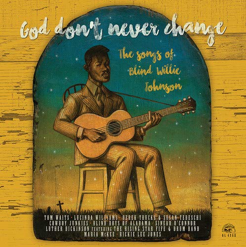 God Don'T Never Change: The Songs Of Blind Willie - God Don't Never Change: The Songs Of Blind Willie Johnson | Vinyl