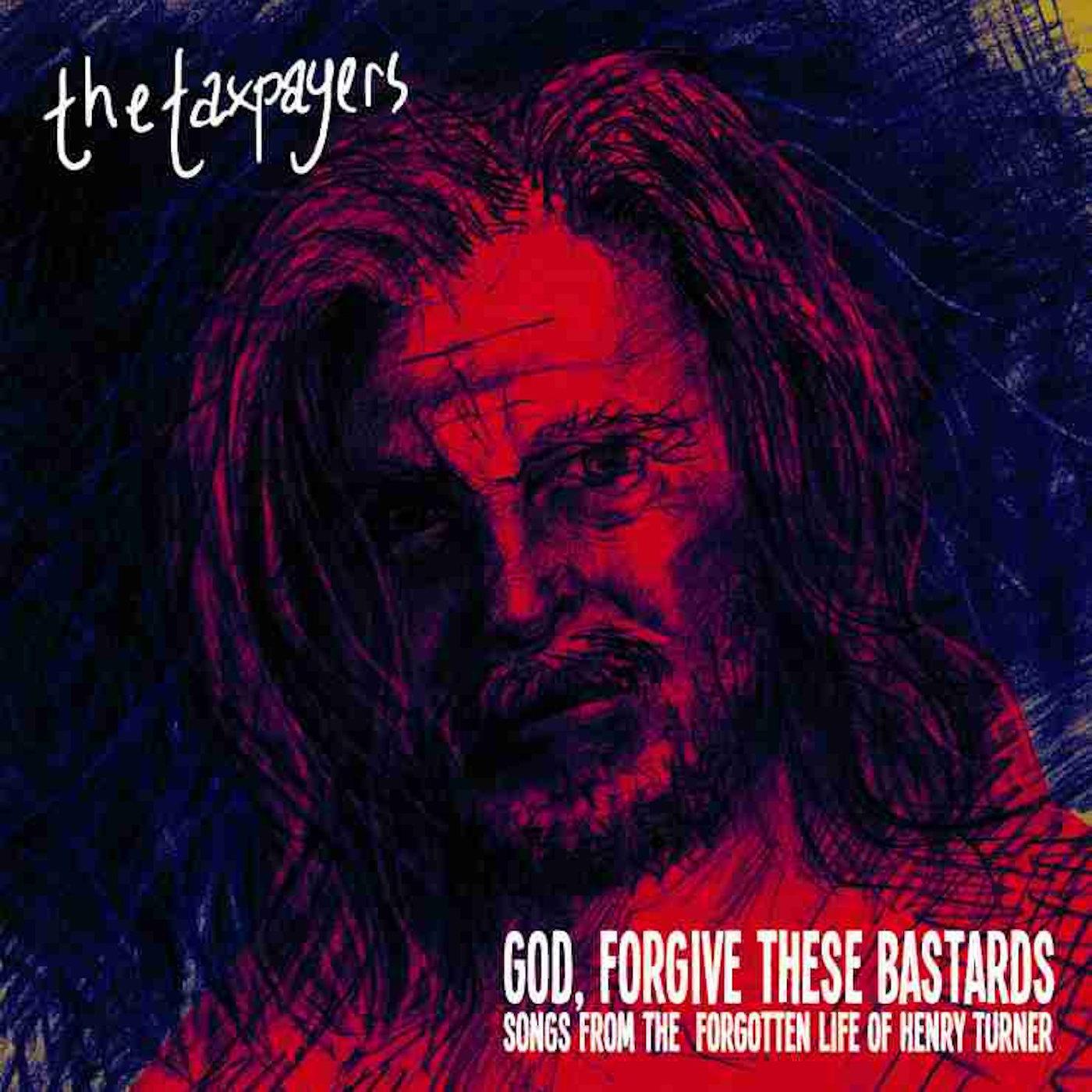 The Taxpayers | "God, Forgive These Bastards" Songs From The Forgotten Life Of Henry Turner (DELUXE EDITION, YELLOW TRANSPARENT VINYL) | Vinyl