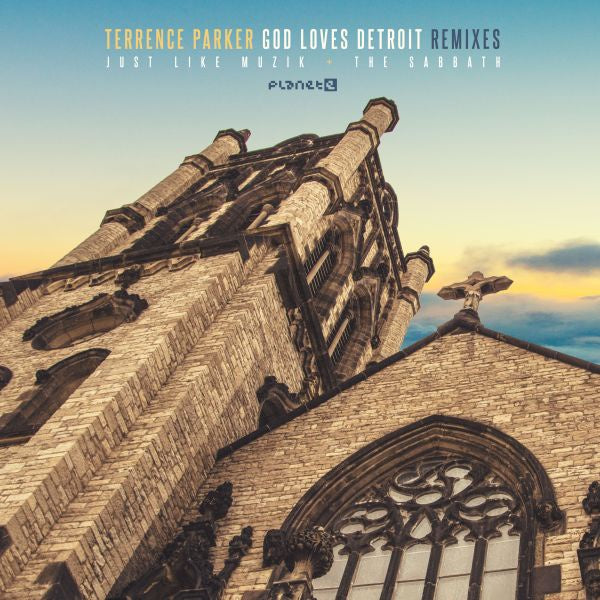 TERRENCE PARKER - God Loves Detroit Remixes | Vinyl