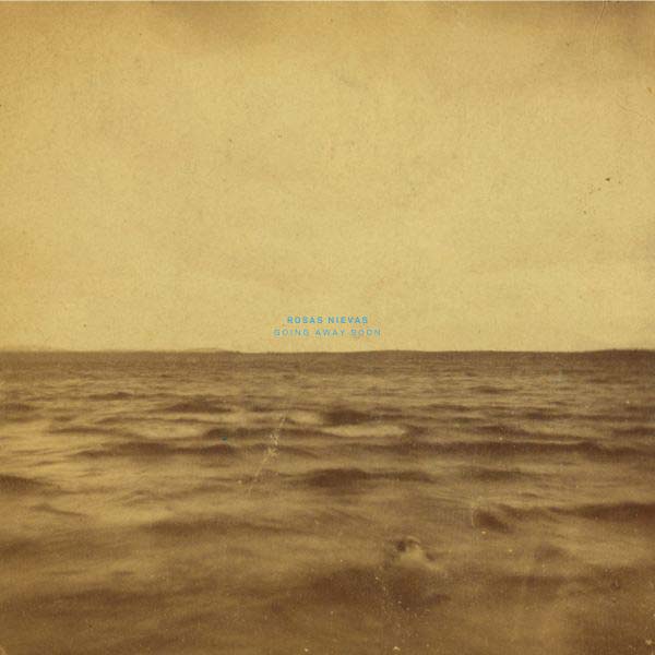 ROSAS NIEVAS - Going Away Soon | Vinyl