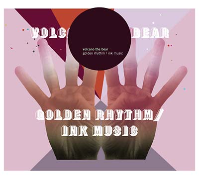 VOLCANO THE BEAR - Golden Rhythm/Ink Music | CD