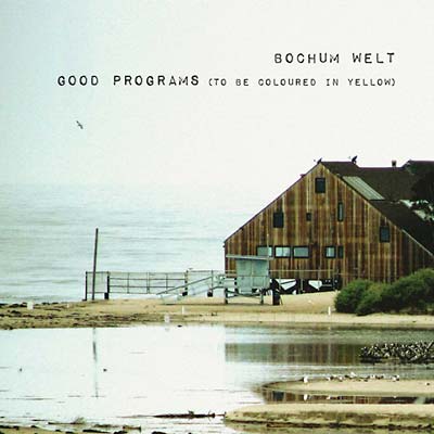 BOCHUM WELT - Good Programs (To be Coloured in Yellow) | CD